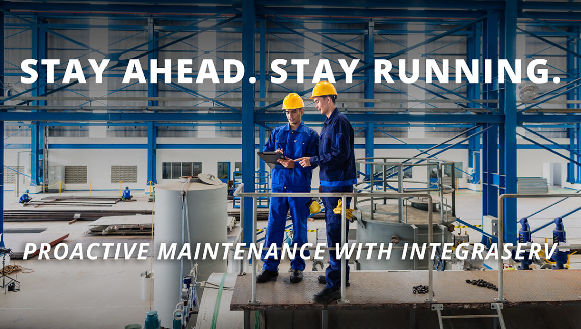 Workers in large metal manufacturing plant checking work with text overlay that reads "stay ahead. stay running. proactive maintenance with integraserv."